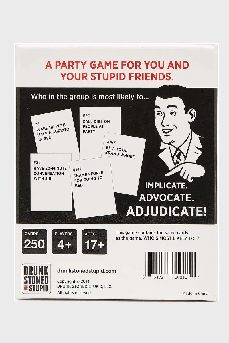 Drunk, Stoned or Stupid?